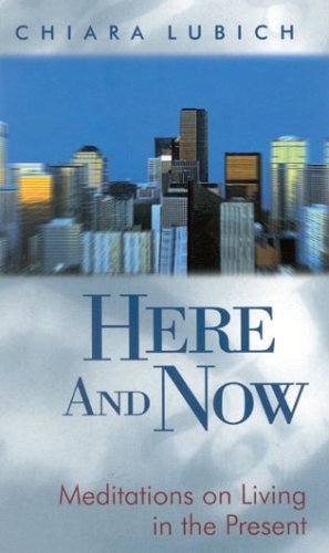 9781565481381: Here and Now: Meditations on Living in the Present