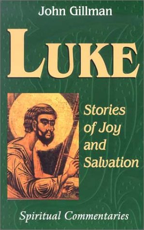 Beispielbild fr Luke: Stories of Joy and Salvation (Spiritual Commentaries on the Bible) zum Verkauf von HPB Inc.