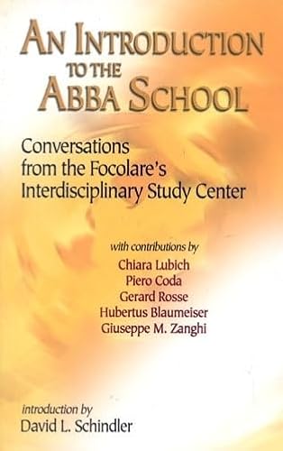 Imagen de archivo de Introduction to the Abba School: Conversations from the Focolare's Interdisciplinary Study Center a la venta por Wonder Book