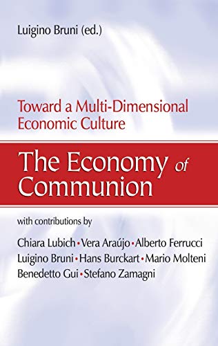 9781565481787: The Economy of Communion: Toward a Multi-dimensional Economic Structure