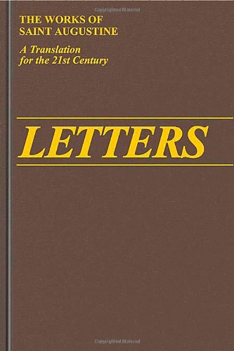 Beispielbild fr Letters 100-155 (Vol. II/2) (The Works of Saint Augustine: A Translation for the 21st Century) (Works of Saint Augustine, 2) zum Verkauf von Irish Booksellers