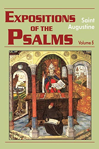 Beispielbild fr Expositions of the Psalms, Volume 5 : Psalms 99-120 zum Verkauf von Chiron Media