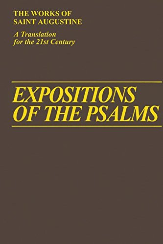 Imagen de archivo de Expositions of the Psalms 99-120 (Vol. III/19) (The Works of Saint Augustine: A Translation for the 21st Century) (Works of Saint Augustine, 19) a la venta por GF Books, Inc.