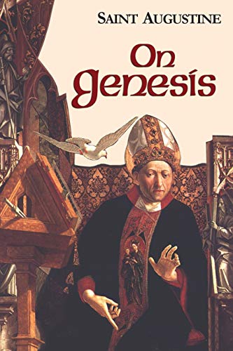 9781565482012: On Genesis (1): On Genesis: A Refutation Of The Manichees, The Unfinished Literal Meaning Of Genesis