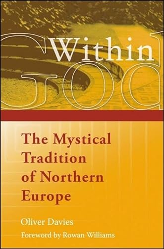 Beispielbild fr God Within : The Mystical Tradition of Northern Europe zum Verkauf von Better World Books