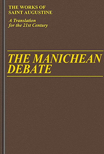 Beispielbild fr The Manichean Debate: The Works of Saint Augustine, A Translation for the 21st Century: Vol 19 zum Verkauf von Revaluation Books