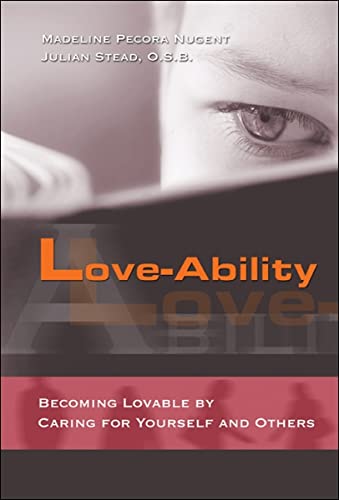 Imagen de archivo de Love-Ability: How to Become Lovable by Caring for Yourself and Others a la venta por Ergodebooks