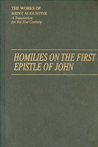 9781565482883: Homilies on the First Epistle of John: Tractatus in Espistolam Joannis Ad Parthos I/14: v. 14 (The Works of Saint Augustine, a Translation for the 21st Century: Part 3 - Sermons (Homilies))