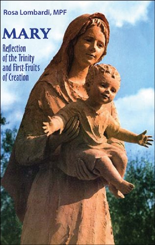 Stock image for Mary : Reflection of the Trinity and First-Fruits of Creation for sale by Better World Books: West