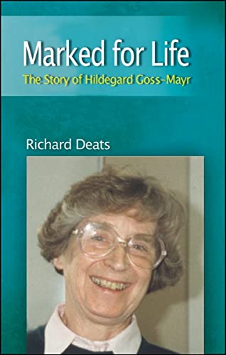 9781565483095: Marked for Life: The Story of Hildegard Goss-Mayr (Leaders and Witnesses)