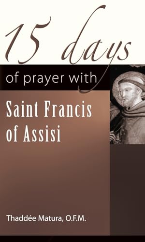 Beispielbild fr 15 Days of Prayer with Saint Francis of Assisi zum Verkauf von WorldofBooks