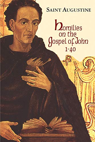 9781565483187: Homilies on the Gospel of John (1-40): Study Edition: v. 12 (The Works of Saint Augustine, a Translation for the 21st Century: Part 1 - Books)