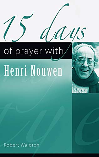 Beispielbild fr 15 Days of Prayer with Henri Nouwen zum Verkauf von WorldofBooks