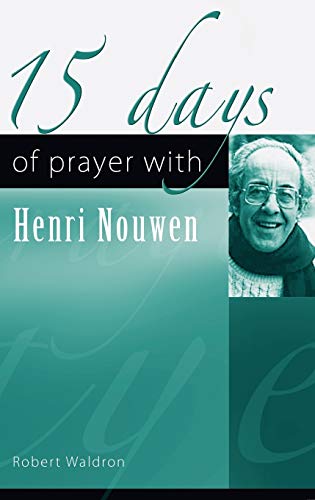 Stock image for 15 Days of Prayer with Henri Nouwen for sale by SecondSale