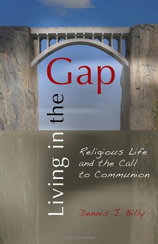 Imagen de archivo de Living in the Gap: Religious Life and the Call to Communion a la venta por Irish Booksellers