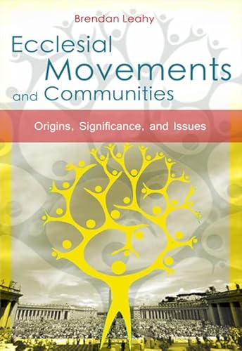 Beispielbild fr Ecclesial Movements and Communities: Origins, Significance and Issues zum Verkauf von BooksRun