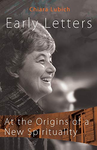 Imagen de archivo de Early Letters: At the Origins of a New Spirituality (A Spirituality of Unity) a la venta por HPB-Red