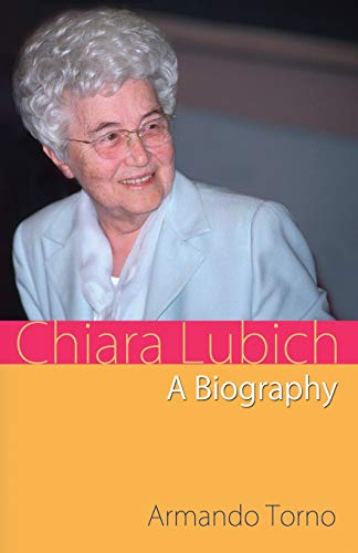 Stock image for Chiara Lubich: A Biography (A Spirituality of Unity) for sale by Zoom Books Company
