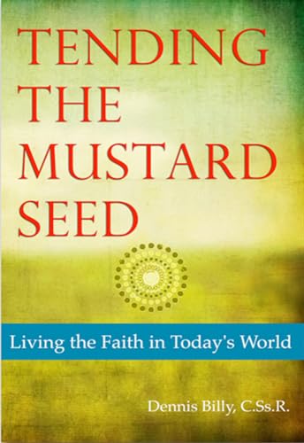 Beispielbild fr Tending the Mustard Seed: Living the Faith in Today's World (Contemporary Spirituality) zum Verkauf von WorldofBooks