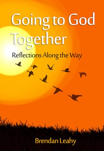 Stock image for Going to God Together: Reflections Along the Way (Contemporary Spirituality) for sale by WorldofBooks