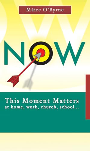 9781565485006: Now: This Moment Matters at Home, Work, Church, School - (7 X 4)