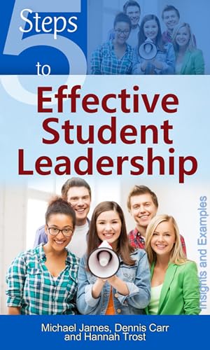 9781565485099: 5 Steps to Effective Student Leadership: Insights & Examples