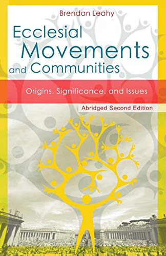 Beispielbild fr Ecclesial Movements and Communities Origins, Significance, and Issues Abridged Second Edition zum Verkauf von Wonder Book