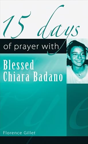 Beispielbild fr 15 Days of Prayer with Blessed Chiara Badano zum Verkauf von WorldofBooks