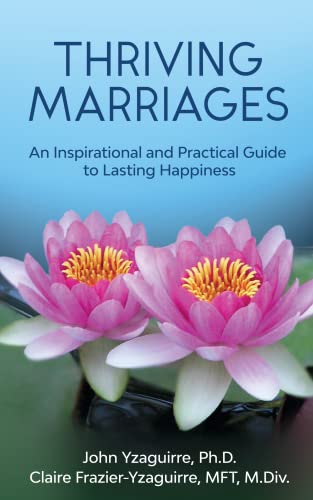 Stock image for Thriving Marriages : An Inspirational and Practical Guide to Lasting Happiness for sale by Better World Books