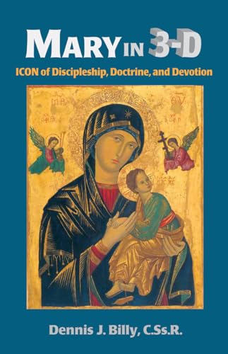 Imagen de archivo de Mary in 3-D: Icon of Discipleship, Doctrine, and Devotion a la venta por ThriftBooks-Atlanta