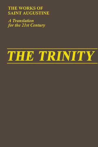 Stock image for The Trinity (Vol. I/5) 2nd Edition (The Works of Saint Augustine: A Translation for the 21st Century) for sale by Wonder Book