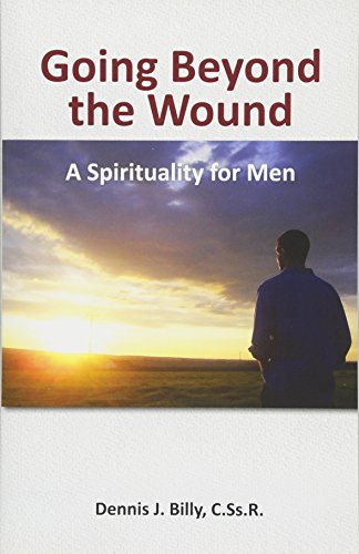Beispielbild fr Going Beyond the Wound: A Spirituality for Men zum Verkauf von WorldofBooks