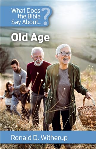 Stock image for What Does the Bible Say about Old Age for sale by Better World Books