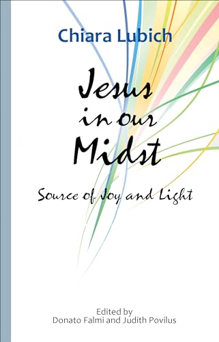 Beispielbild fr Jesus in Our Midst : Source of Joy and Light zum Verkauf von Better World Books