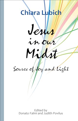 Stock image for Jesus in Our Midst: Source of Joy and Light for sale by HPB-Red