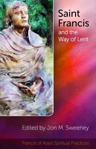 

Saint Francis and the Way of Lent