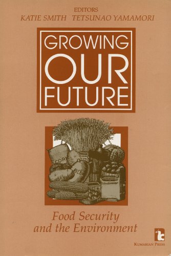 Stock image for Growing Our Future : Food Security and the Environment for sale by Better World Books