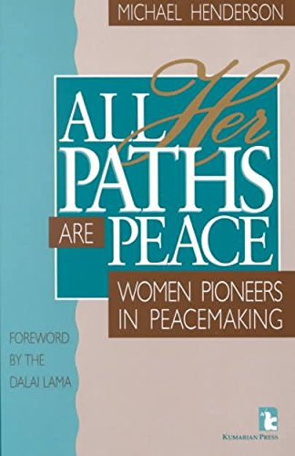 9781565490352: All Her Paths Are Peace: Women Pioneers in Peacemaking