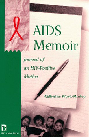Imagen de archivo de AIDS Memoir: Journal of an HIV-Positive Mother a la venta por a2zbooks
