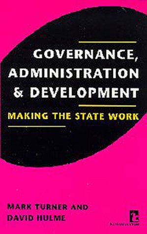 Beispielbild fr Governance, Administration, and Development: Making the State Work (Kumarian Press Books on International Development) zum Verkauf von medimops