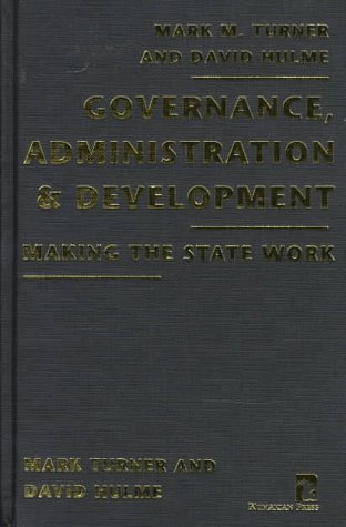 9781565490710: Governance, Administration and Development: Making the State Work