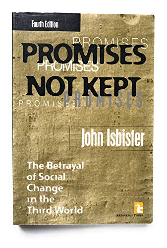 Beispielbild fr Promises Not Kept : The Betrayal of Social Change in the Third World zum Verkauf von Better World Books