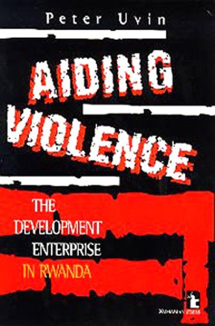 Beispielbild fr Aiding Violence : The Development Enterprise in Rwanda zum Verkauf von Better World Books