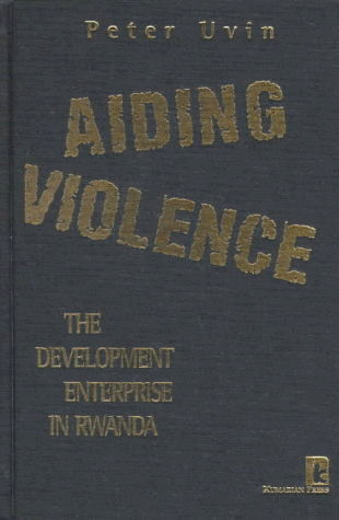 9781565490840: Aiding Violence: The Development Enterprise in Rwanda