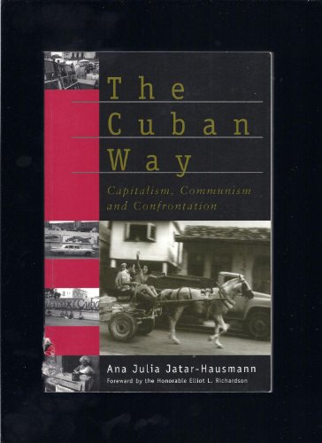 Stock image for The Cuban Way: Capitalism, Communism and Confrontation for sale by Front Cover Books