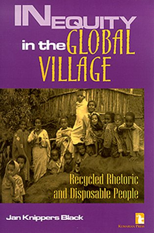 Stock image for Inequity in the Global Village : Recycled Rhetoric and Disposable People for sale by Better World Books