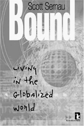Bound: Living in the Globalized World (9781565491120) by Sernau, Scott