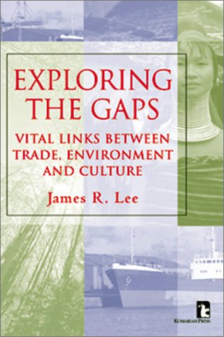 Exploring the Gaps: Vital Links Between Trade, Environment and Culture