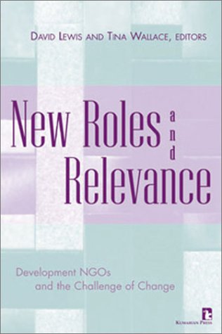 Imagen de archivo de New Roles and Relevance: Development NGOs and the Challenge of Change a la venta por Wonder Book