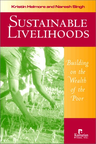 Beispielbild fr Sustainable Livelihoods: Building on the Wealth of the Poor zum Verkauf von Wonder Book